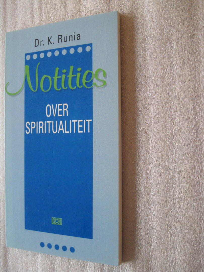 Runia, Dr. K. - Notities over spiritualiteit