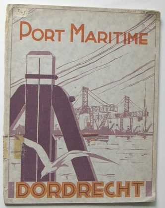 Gaay-Fortman, P.L. de e.a. - Port Maritime Dordrecht.