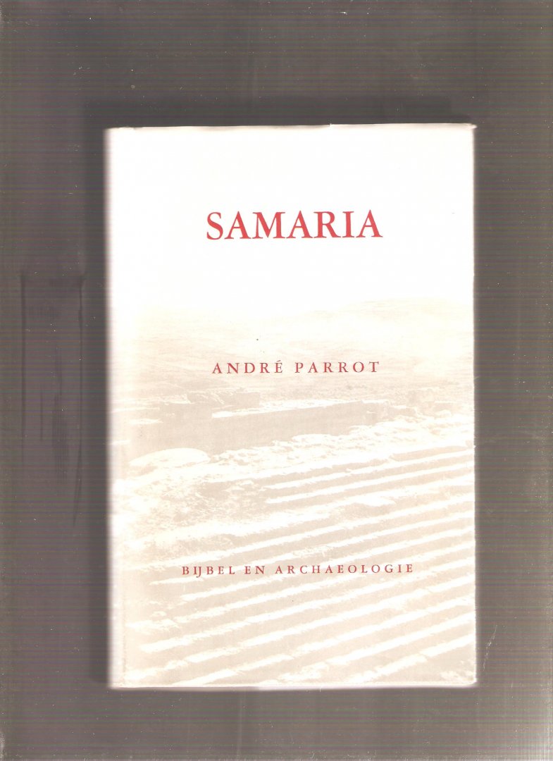Parrot, André - Samaria. Hoofdstad van het koninkrijk Israel