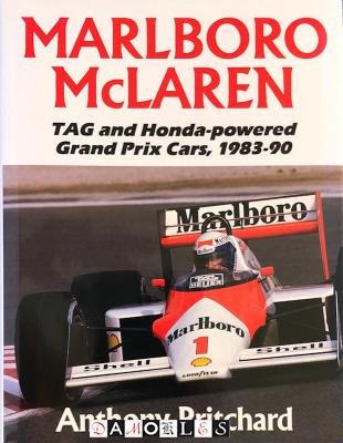 Anthony Pritchard - Marlboro McLaren: TAG and Honda-powered Grand Prix Cars, 1983-90