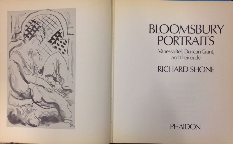 Shone, Richard - Bloomsbury Portraits Vanessa Bell, Duncan Grant, and their circle.