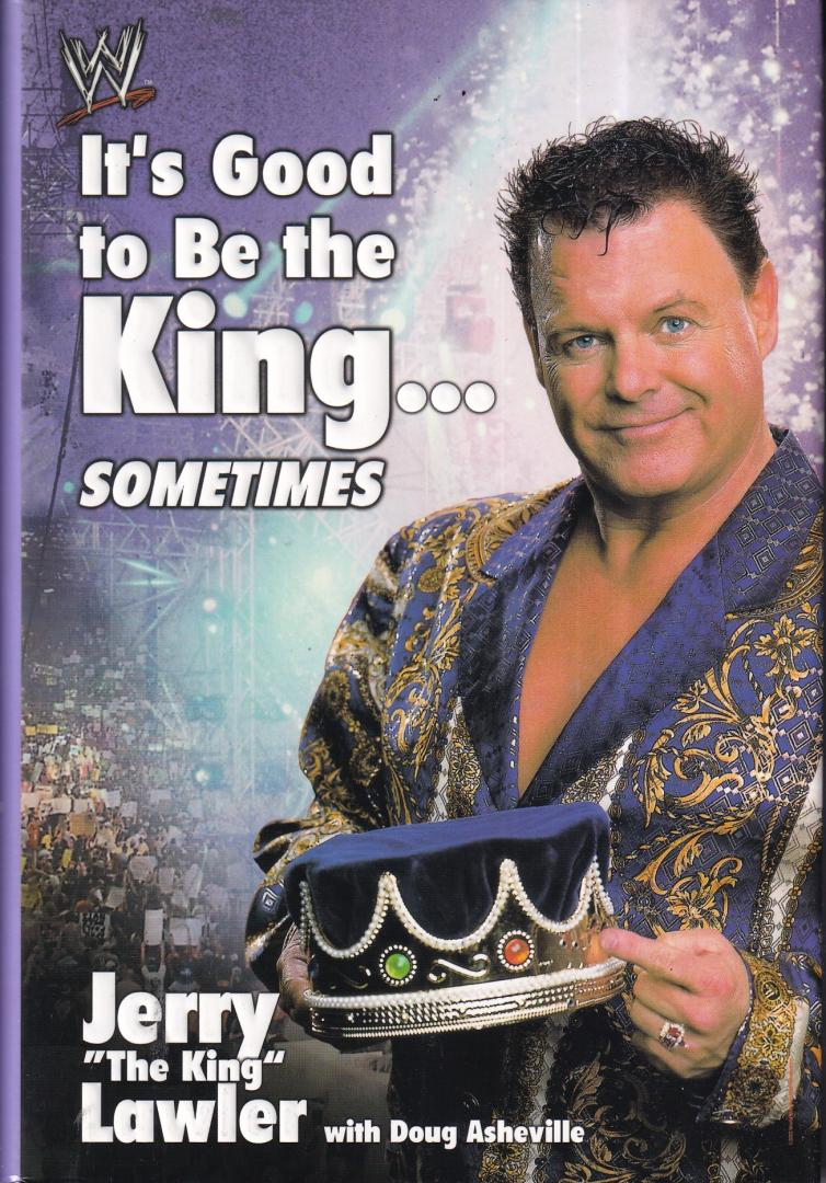 Lawler, Jerry & Asheville, Doug - It's Good To Be The King... Sometimes