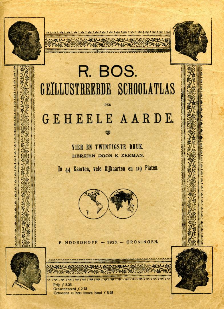 R. Bos - Geillustreerde Schoolatlas der Geheele Aarde - In 44 Kaarten, vele Bijkaarten en 119 platen