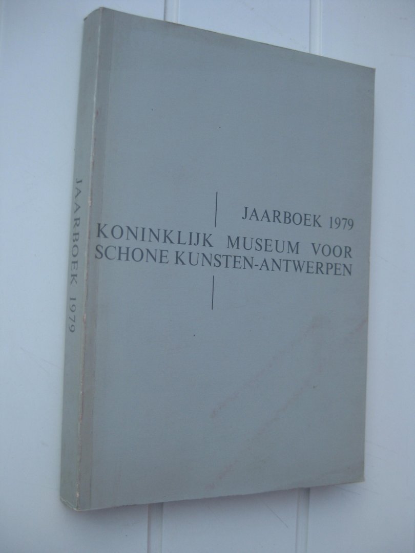  - Jaarboek van het Koninklijk Museum voor Schone Kunsten te Antwerpen 1979.