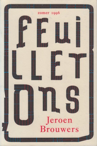 Brouwers, Jeroen - Feuilletons. Proefnummer, zomer 1996.