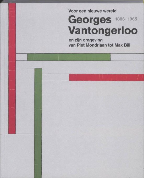 Janssen, Hans - Georges Vantongerloo En Zijn Omgeving