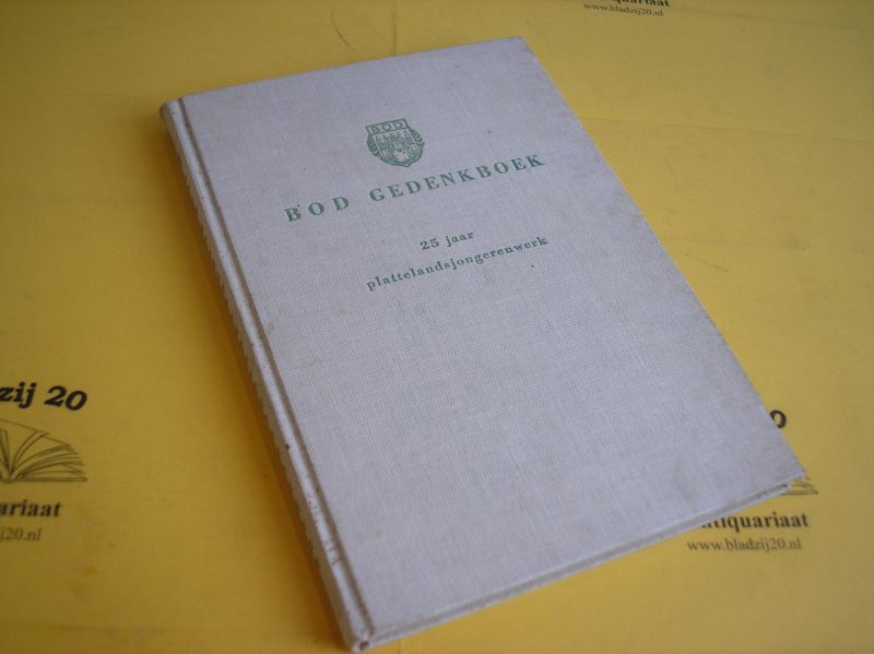 Nijenhuis, G. e.a. - BOD gedenkboek. 25 jaar plattelandsjongerenwerk.