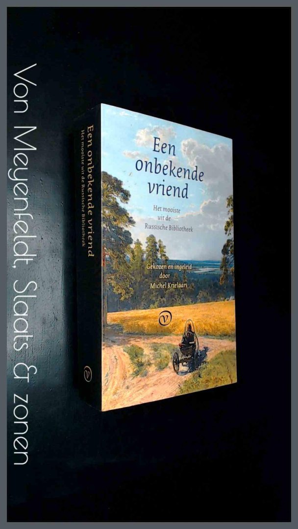 Krielaars, Michel - Een onbekende vriend - Het mooiste uit de Russische Bibliotheek