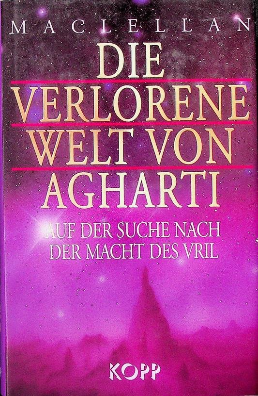 Maclellan, Alec - Die verlorene Welt von Agharti. Auf der Suche nach der Macht des Vril