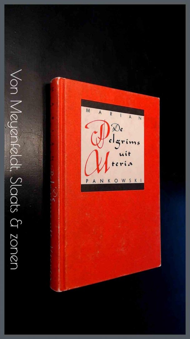 Pankowski, Marian - De pelgrims uit Uteria