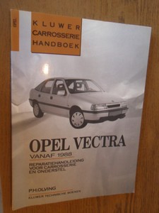 Olving, P.H. - Opel Vectra vanaf 1988. Reparatiehandleiding voor carrosserie en onderstel