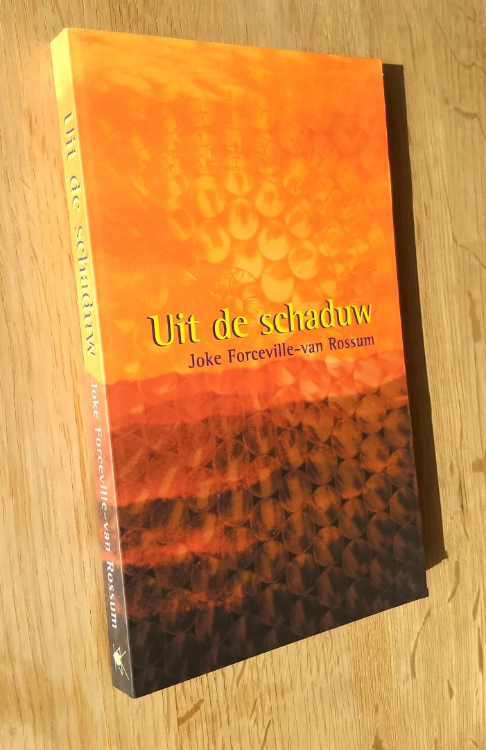 Joke Forceville -Van Rossum - UIT DE SCHADUW