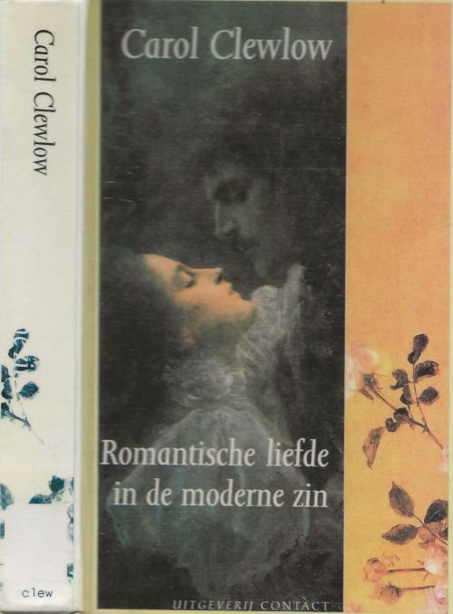 Clewlow Carol  Vertaald door Niek en Theo Hendriks  Omslag  Elise de  Vries - Romantische liefde in de Moderne zin