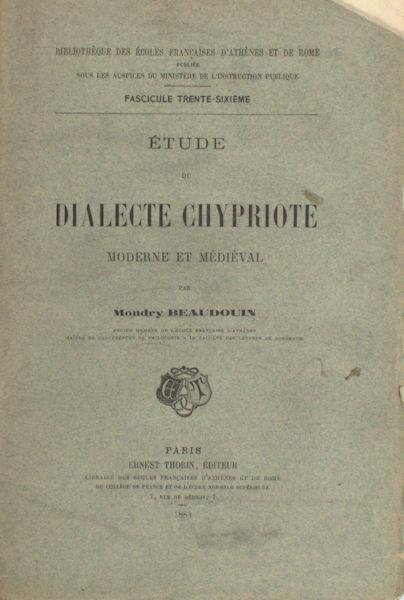 Beaudouin, Mondry. - Étude dialecte Chypriote. Moderne et médiéval.