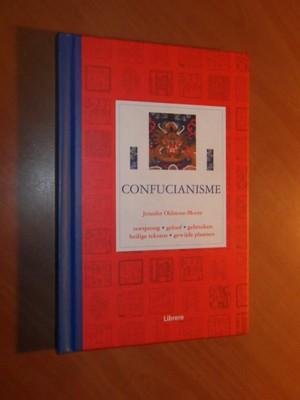 Oldstone-Moore, J. - Confucianisme. Oorsprong, geloof, gebruiken, heilige teksten, gewijde plaatsen