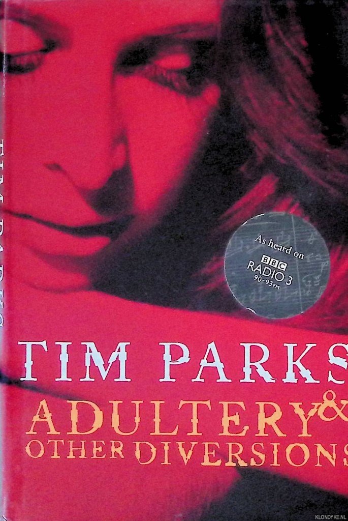 Parks, Tim - Adultery & Other Diversions