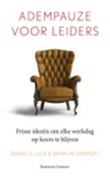 LUCE, Donald  & MACDERMOTT, Brian - Adempauze voor leiders