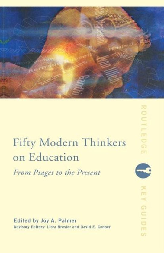  - Fifty Modern Thinkers On Education
