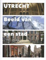 Utrecht - beeld van een stad