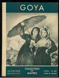 PILLEMENT, GEORGE - Goya. Collection des Maitres.