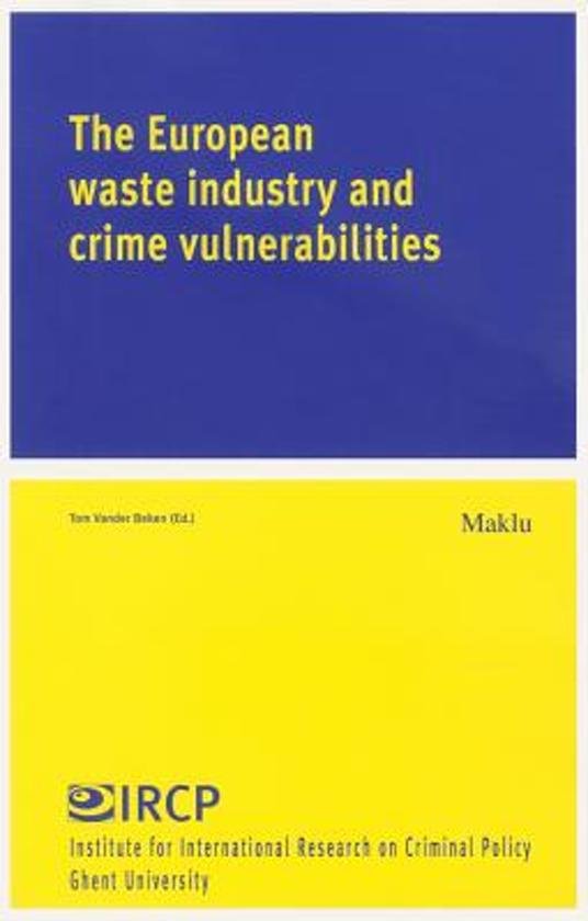 Tom Vander Beken - The European waste industry and crime vulnerabilities / druk 1
