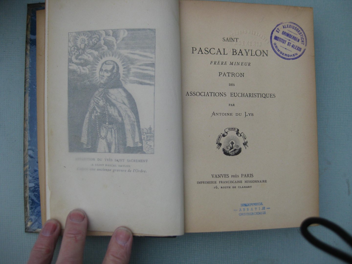 Lys, Antoine du - - Saint Pascal Baylon frère mineur patron des associations eucharistiques.