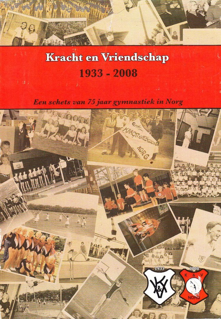 Jan Grootjans - Norg  Kracht en Vriendschap 1933 - 2008