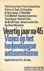 Arkel, D. van - Veertig jaar na '45: visies op het hedendaagse antisemitisme