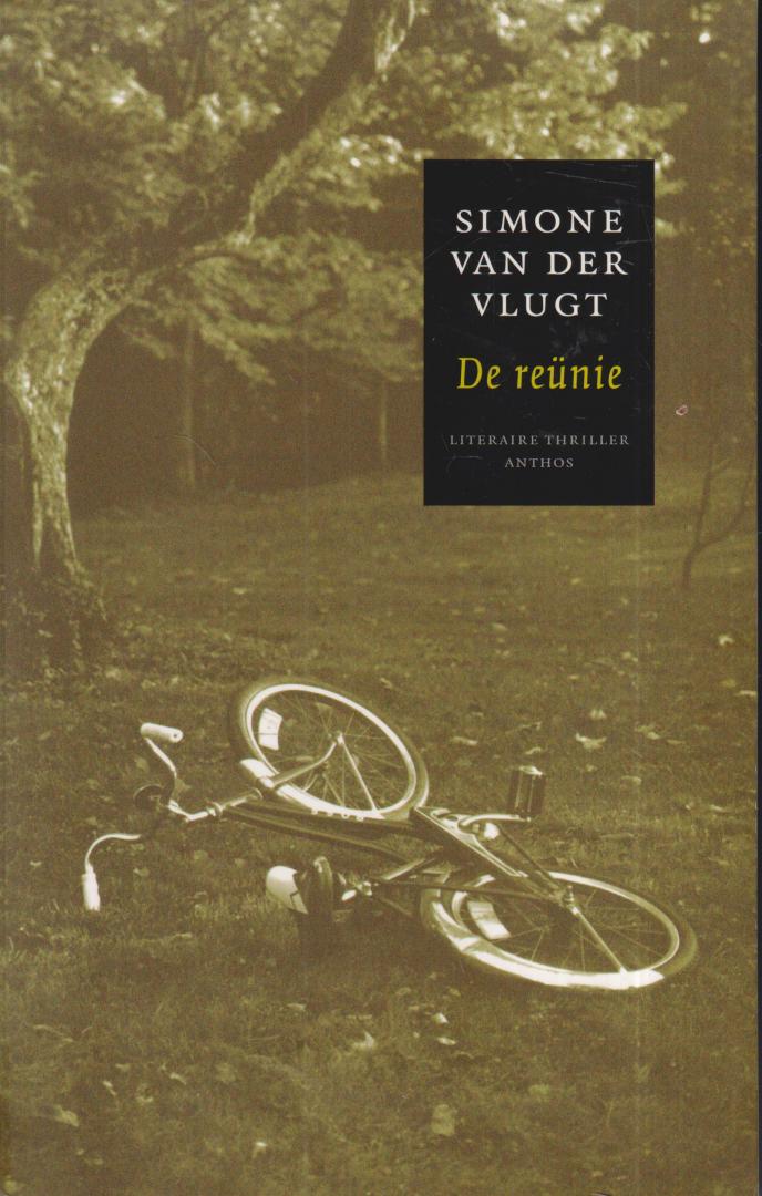 Vlugt (Pseudoniem van Simone Watertor, 15 december 1966 in Hoorn), Simone van der - De reünie. Literaire thriller - De aankondiging van een reünie van haar middelbare school brengt bij een jonge vrouw herinneringen terug aan de nooit opgeloste verdwijning van een klasgenote.