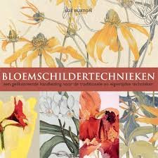 Burton, Sue - Bloemschildertechnieken. Een geïllustreerde handleiding voor de traditionele en eigentijdse technieken