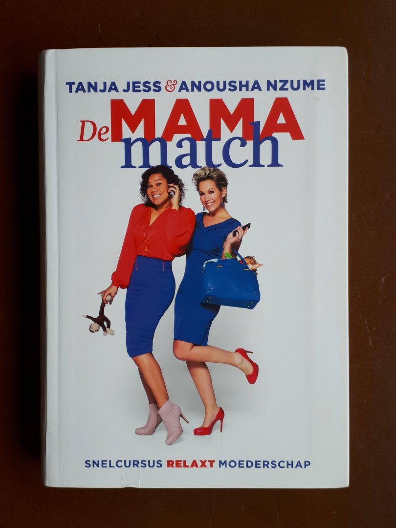 Jess, Tanja, Nzume, Anousha - De mama match. Snelcursus relaxt moederschap
