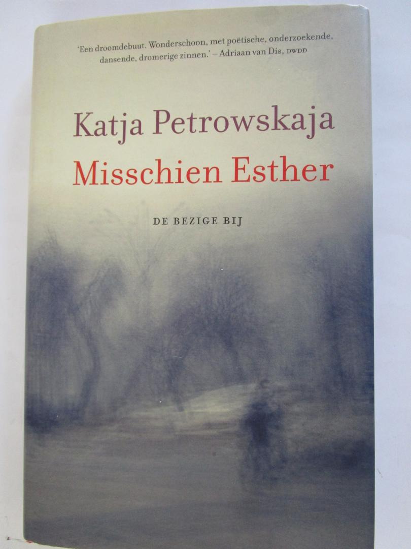 Petrowskaja, Katja - Misschien Esther