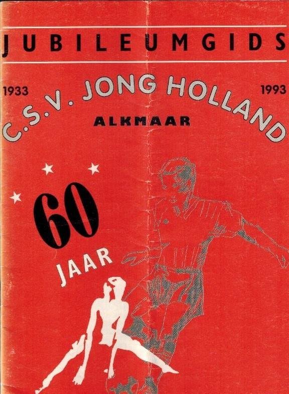 Hoijtink, Henk e.a. - Jubileumgids C.S.V. Jong Holland 1933-1993