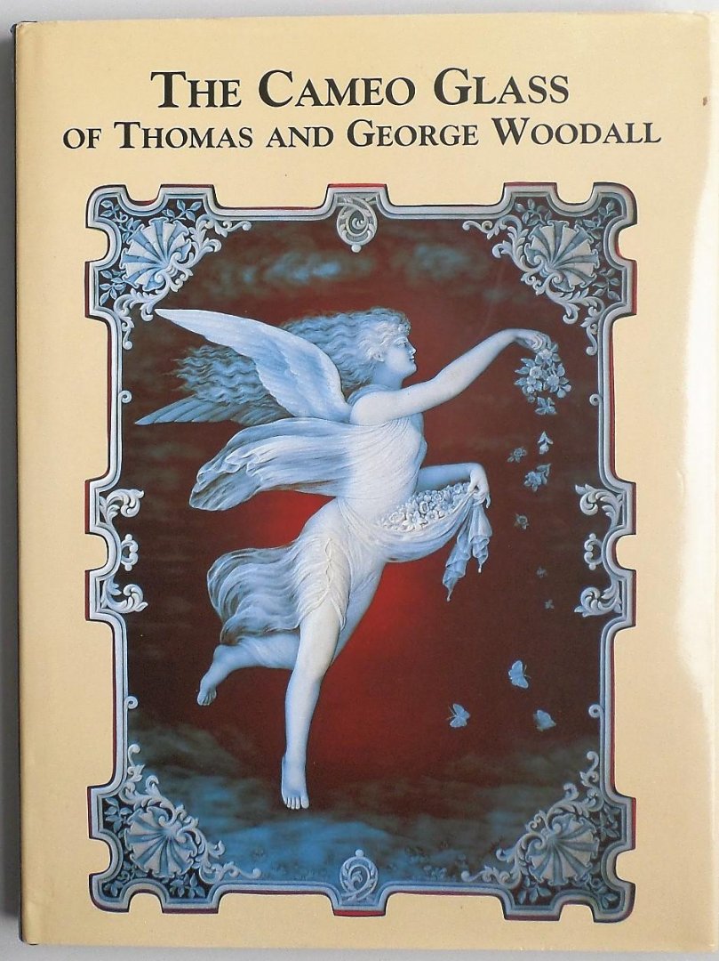 Woodall Pery, C. - Cameo Glass of Thomas and George Woodall