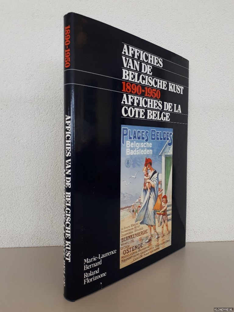 Bernard, Marie-Laurence & Roland Florizoone - Affiches van de Belgische kust = Affiches de la cote Belge *SIGNED*