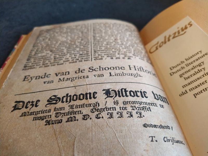  - Een Schoone Historie, van Margareta van Limburgh; en Hendrik haar Broeder die veel wonderlijke Avontuure gehad hebben: want Margareta werd Koninginne van Armenien en Hendrik door zijn groote Vromigheyt Keyser van Grieken ende nog andere Kerste...