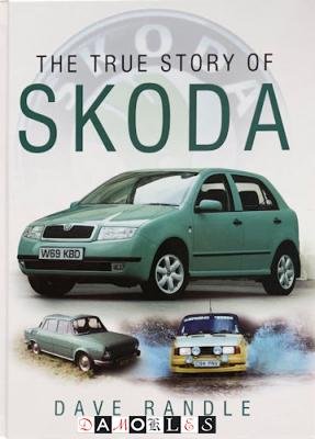 Dave Randle - The true story of Skoda