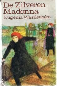 Wasilewska, Eugenia - De Zilveren Madonna