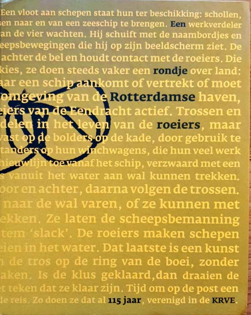 MAANDAG, Ben - EEN RONDJE ROTTERDAMSE ROEIERS, 115 jaar KRVE