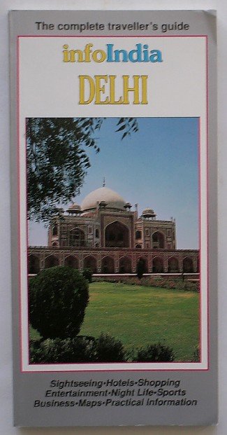 STAR, L. (ED.), - Info India. Delhi. The complete traveller`s guide.