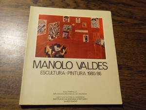 Parpallo, Sala - Manolo Valdes escultura-pintura 1980/86