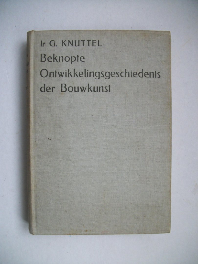 Knuttel Jr, G. - Beknopte Ontwikkelingsgeschiedenis der Bouwkunst