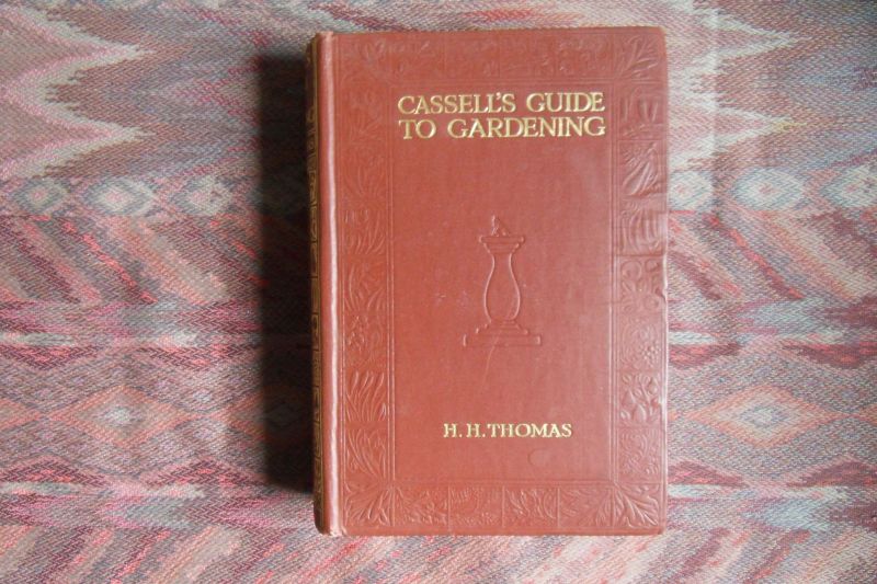 Thomas, H.H. - Cassell`s Guide to Gardening.