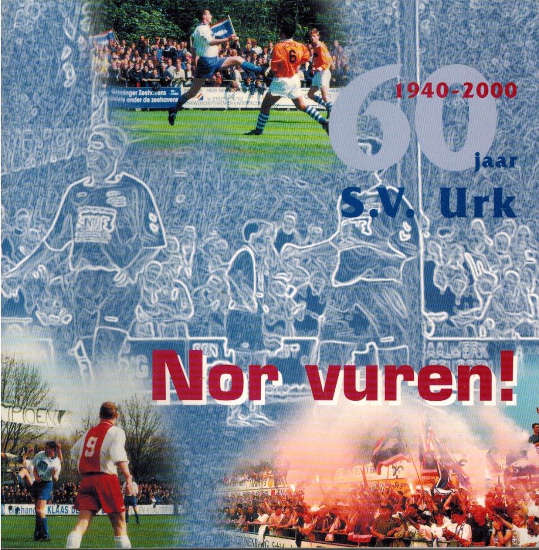 Klaas Ras - 60 jaar S.V. Urk 1940-2000 -Nor vuren