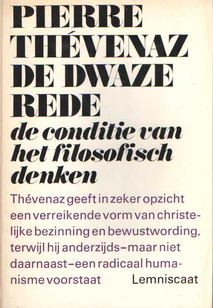 Thévenaz, Pierre - De dwaze rede. De conditie van het filosofisch denken