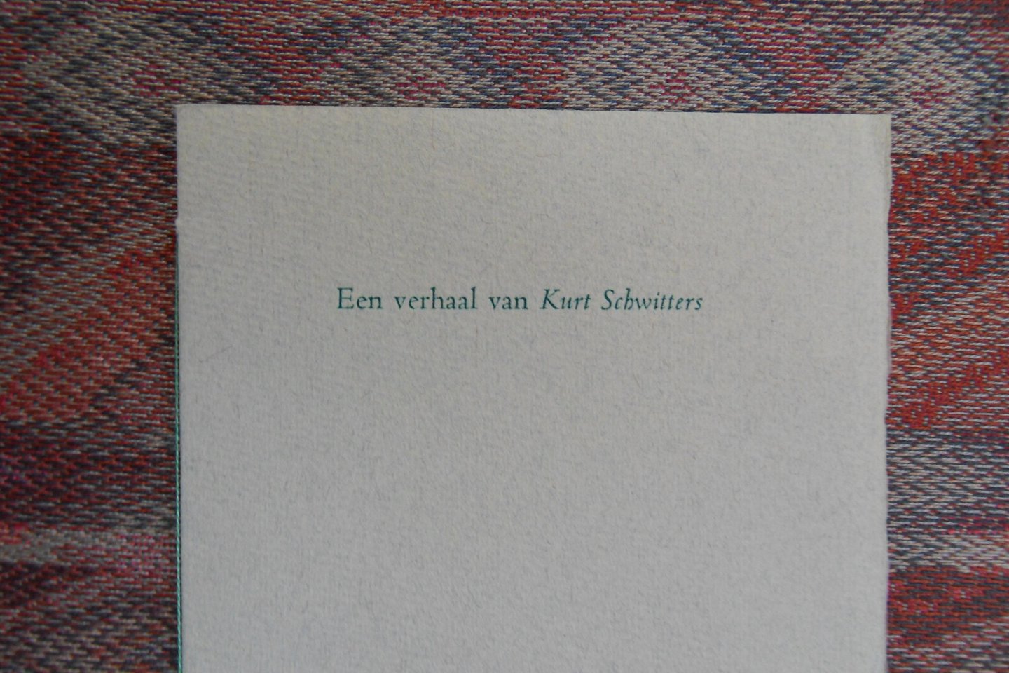 Schwitters, Kurt. [vertaling van W. de Graaf]. - Een verhaal van Kurt Schwitters. [ Beperkte oplage van 120 ex. ].
