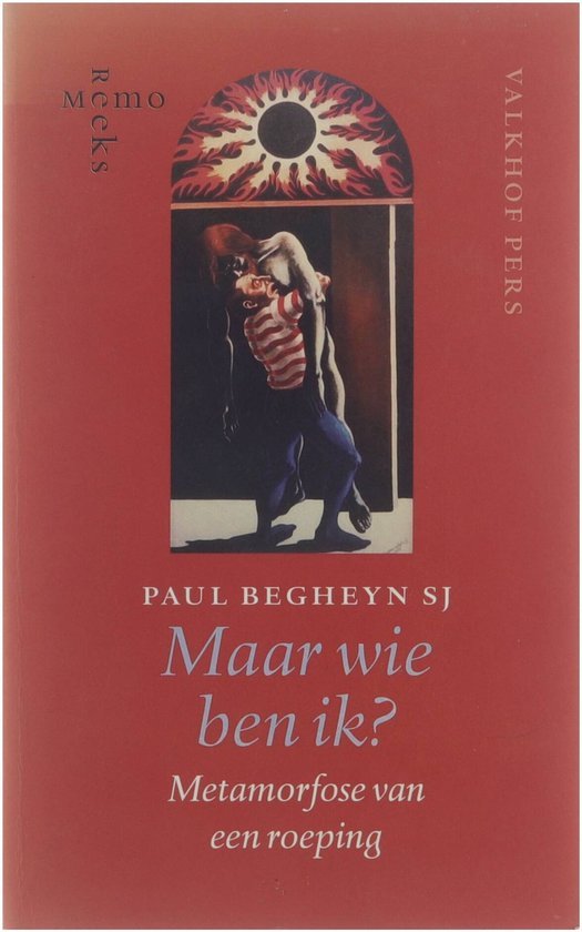 Begheyn, P. - Maar Wie Ben Ik
