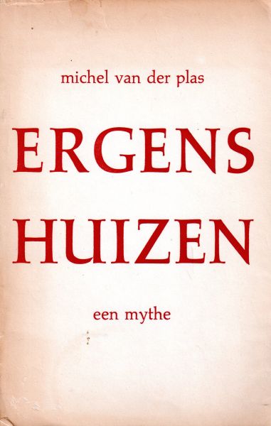 Plas, Michel van der - Ergenshuizen, een mythe