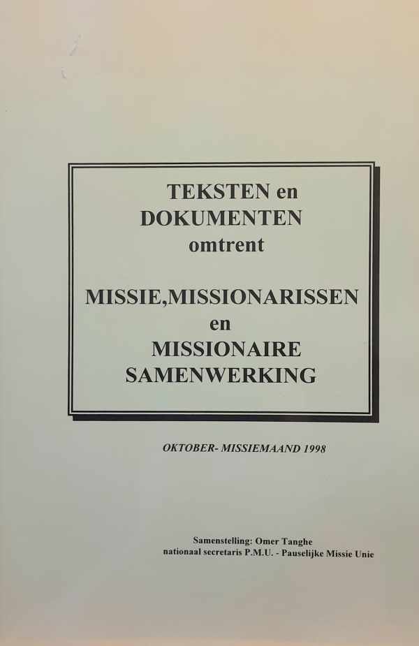 TANGHE Omer (samenstelling) - Teksten en dokumenten omtrent missie, missionarissen en missionaire samenwerking