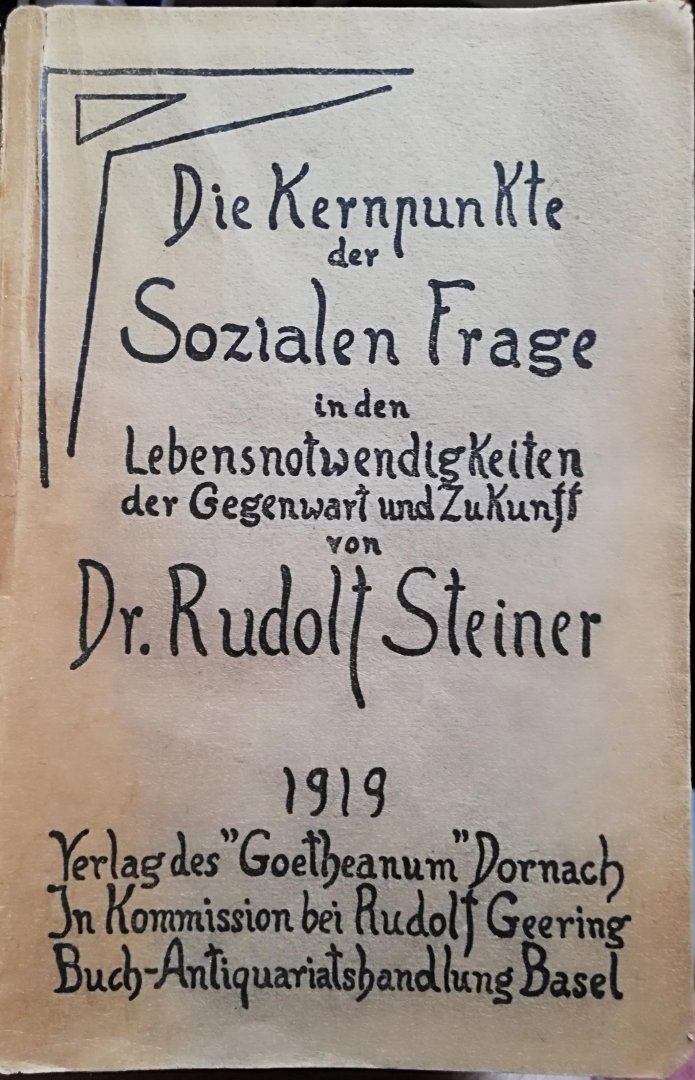 Steiner , Rudolf . [ ISBN  ] 1919 .( Een zeldzaam schaars Antiquarisch exemplaar . ) - Die Kernpunkte der Sozialen Frage . ( In den Lebensnotwendigkeiten der Gegenwart und Zukunft . )